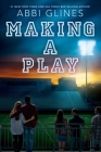 Making a Play (Field Party) By Abbi Glines Cover Image