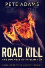 Road Kill: Premium Hardcover Edition By Pete Adams Cover Image