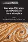 Language, Migration and In/Exclusion in the Workplace (Language at Work #10) Cover Image