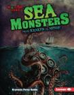 Sea Monsters: From Kraken to Nessie (Monster Mania) By Krystyna Poray Goddu Cover Image
