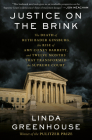 Justice on the Brink: The Death of Ruth Bader Ginsburg, the Rise of Amy Coney Barrett, and Twelve Months That Transformed the Supreme Court By Linda Greenhouse Cover Image