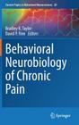 Behavioral Neurobiology of Chronic Pain (Current Topics in Behavioral Neurosciences #20) By Bradley K. Taylor (Editor), David P. Finn (Editor) Cover Image