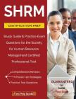 SHRM Certification Prep: Study Guide & Practice Exam Questions for the Society for Human Resource Management Certified Professional Test Cover Image