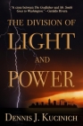 The Division of Light and Power By Dennis John Kucinich Cover Image