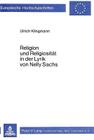 Religion Und Religiositaet in Der Lyrik Von Nelly Sachs (Europaeische Hochschulschriften / European University Studie #361) By Ulrich Klingmann Cover Image