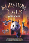 Survival Tails: World War II By Katrina Charman Cover Image