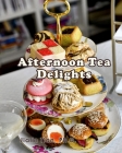 Afternoon Tea Delights Cover Image
