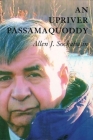An Upriver Passamaquoddy By Allen Sockabasin Cover Image