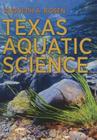 Texas Aquatic Science (Pam and Will Harte Books on Rivers, sponsored by The Meadows Center for Water and the Environment, Texas State University) Cover Image