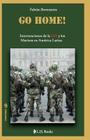 Go home: Intervenciones de la CIA y los Marines en America Latina (Conjuras #2) By Fabian Berenstein Cover Image