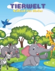 TIERWELT - Malbuch Für Kinder: MEERTIERE, BAUERNHOFSTIERE, Dschungeltiere, HOLZLANDTIERE UND ZIRKUSTIERE Cover Image