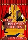 The Beloved Children By Tina Jackson Cover Image