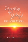 Reinventing My World: Life After Stroke By Joslien Wannechko Cover Image
