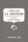 A Year with G.K. Chesterton: 365 Days of Wisdom, Wit, and Wonder By Kevin Belmonte (Editor), Thomas Nelson Cover Image