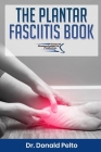 The Plantar Fasciitis Book By Donald Pelto Cover Image