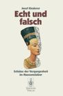 Echt Und Falsch: Schätze Der Vergangenheit Im Museumslabor Cover Image