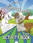 The Spring Feasts Beginners Activity Book By Bible Pathway Adventures (Created by), Pip Reid Cover Image