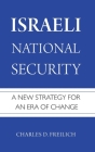 Israeli National Security: A New Strategy for an Era of Change By Charles D. Freilich Cover Image