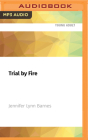 Trial by Fire (Raised by Wolves #2) By Jennifer Lynn Barnes, Eileen Stevens (Read by) Cover Image