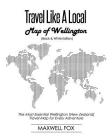 Travel Like a Local - Map of Wellington (Black and White Edition): The Most Essential Wellington (New Zealand) Travel Map for Every Adventure Cover Image