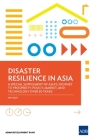 Disaster Resilience in Asia—A Special Supplement of Asia's Journey to Prosperity: Policy, Market, and Technology Over 50 Years Cover Image