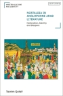 Nostalgia in Anglophone Arab Literature: Nationalism, Identity and Diaspora Cover Image