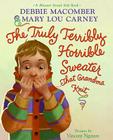 The Truly Terribly Horrible Sweater...That Grandma Knit Cover Image