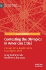 Contesting the Olympics in American Cities: Chicago 2016, Boston 2024, Los Angeles 2028 (Mega Event Planning) By Greg Andranovich, Matthew J. Burbank Cover Image