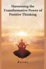 Harnessing the Transformative Power of Positive Thinking Cover Image