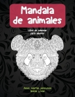 Mandala de animales - Libro de colorear para adultos - Alces, martas, perezosos, leonas y más By Laia Aragón Cover Image