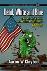 Dead, White and Blue: The Zombie and American National Identity (Contributions to Zombie Studies) By Aaron W. Clayton Cover Image