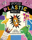 Upcycled Plastic Projects By Heidi E. Thompson, Marcy Morin Cover Image