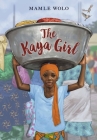 The Kaya Girl By Mamle Wolo Cover Image