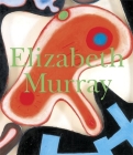 Elizabeth Murray By Elizabeth Murray (Artist), Robert Storr (Text by (Art/Photo Books)) Cover Image