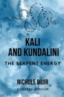 Kali and Kundalini - The Serpent Energy Cover Image