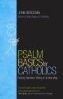 Psalm Basics for Catholics: Seeing Salvation History in a New Way Cover Image