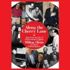 Along the Cherry Lane Lib/E: Tales from the Life of Music Industry Legend Milton Okun Cover Image