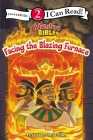 Facing the Blazing Furnace: Level 2 (I Can Read! / Adventure Bible) Cover Image