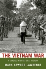 Vietnam War: A Concise International History (Very Short Introductions) By Mark Atwood Lawrence Cover Image