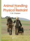 Animal Handling and Physical Restraint By C. B. Chastain Cover Image