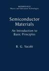 Semiconductor Materials: An Introduction to Basic Principles (Microdevices) Cover Image