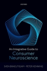 An Integrative Guide to Consumer Neuroscience Cover Image