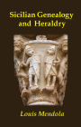 Sicilian Genealogy and Heraldry By Louis Mendola Cover Image