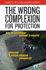 The Wrong Complexion for Protection: How the Government Response to Disaster Endangers African American Communities Cover Image