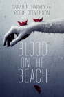 Blood on the Beach By Sarah N. Harvey, Robin Stevenson Cover Image