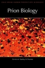Prion Biology: A Subject Collection from Cold Spring Harbor Perspectives in Biology (Perspectives Cshl) By Stanley B. Prusiner (Editor) Cover Image