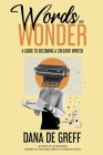 Words and Wonder: A Guide to Becoming a Creative Writer Cover Image