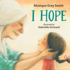 I Hope By Monique Gray Smith, Gabrielle Grimard (Illustrator) Cover Image