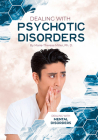 Dealing with Psychotic Disorders By Marie-Therese Miller Cover Image