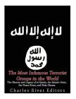 The Most Infamous Terrorist Groups in the World: The History and Legacy of al-Qaeda, the Islamic State, the Nusra Front, and Boko Haram By Charles River Cover Image